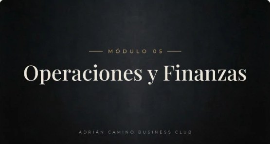 Módulo 05: Operaciones y Finanzas
